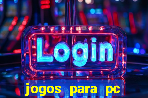 jogos para pc download gratis completo offline